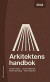 Arkitektens handbok 2024 -- Bok 9789144179827