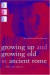 Growing Up and Growing Old in Ancient Rome -- Bok 9780415202015