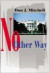 No Other Way -- Bok 9780595188383