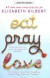Eat, Pray, Love: One Woman's Search for Everything Across Italy, India and Indonesia -- Bok 9781594132667