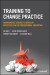 Training to Change Practice -- Bok 9781119833499