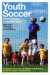 Youth Soccer -- Bok 9780415286626