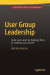User Group Leadership -- Bok 9781484211168