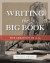 Writing the Big Book -- Bok 9781949481556