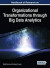 Handbook of Research on Organizational Transformations through Big Data Analytics -- Bok 9781466672727