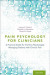 Pain Psychology for Clinicians -- Bok 9780197504741