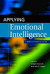 Applying Emotional Intelligence -- Bok 9781841694627