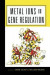 Metal Ions in Gene Regulation -- Bok 9781461559931