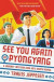 See You Again in Pyongyang -- Bok 9780316509145