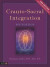 Cranio-Sacral Integration, Foundation, Second Edition -- Bok 9780857013200
