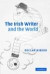 The Irish Writer and the World -- Bok 9780521602570