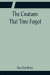 The Creatures That Time Forgot -- Bok 9789356081949