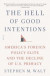 Hell of Good Intentions -- Bok 9780374712464