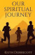 Our Spiritual Journey -- Bok 9781977632159