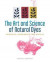 The Art and Science of Natural Dyes -- Bok 9780764356339