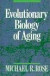 Evolutionary Biology of Aging -- Bok 9780195095302