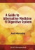 A Guide to Alternative Medicine and the Digestive System -- Bok 9781556428630