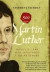 Martin Luther : hans liv, lära och inflytande - 500 år senare -- Bok 9789198163179