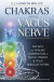 Chakras and the Vagus Nerve -- Bok 9780738773810