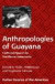 Anthropologies of Guayana -- Bok 9780816526079