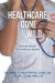 Healthcare Gone Wild -- Bok 9781728319049