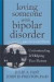 Loving Someone with Bipolar Disorder, Second Edition -- Bok 9781608822195