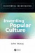 Inventing Popular Culture -- Bok 9780631234609