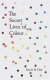 The Secret Lives of Colour -- Bok 9781473630833