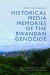 Historical Media Memories of the Rwandan Genocide -- Bok 9781399517331