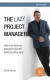The Lazy Project Manager -- Bok 9781908984555
