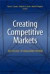 Creating Competitive Markets -- Bok 9780815751151