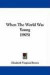 When the World Was Young (1905) -- Bok 9781437364392