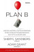 Plan B : lär dig hantera livets motgångar, stärk återhämtningsförmågan och hitta glädjen igen -- Bok 9789163615665