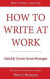 How to Write at Work: Quickly Create Great Messages -- Bok 9780990792512