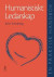 Humanistiskt ledarskap - En praktisk handbok -- Bok 9789147088690