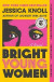 Bright Young Women -- Bok 9781501153235