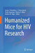 Humanized Mice for HIV Research -- Bok 9781493916559
