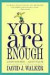 You are Enough -- Bok 9780875168265