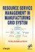 Resource Service Management in Manufacturing Grid System -- Bok 9781118122310