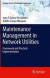 Maintenance Management in Network Utilities -- Bok 9781447161622