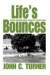 Life's Bounces -- Bok 9780595662890