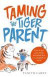 Taming the Tiger Parent -- Bok 9781845285494