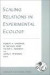 Scaling Relations in Experimental Ecology -- Bok 9780231114981
