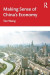 Making Sense of China''s Economy -- Bok 9781000861273