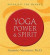 Yoga, Power, and Spirit -- Bok 9781401953416