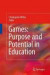 Games: Purpose and Potential in Education -- Bok 9780387097749