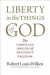 Liberty in the Things of God -- Bok 9780300226638