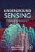 Underground Sensing -- Bok 9780128031391