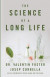The Science of a Long Life: The Art of Living More and the Science of Living Better -- Bok 9781544501031