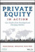 Private Equity in Action -- Bok 9781119328001